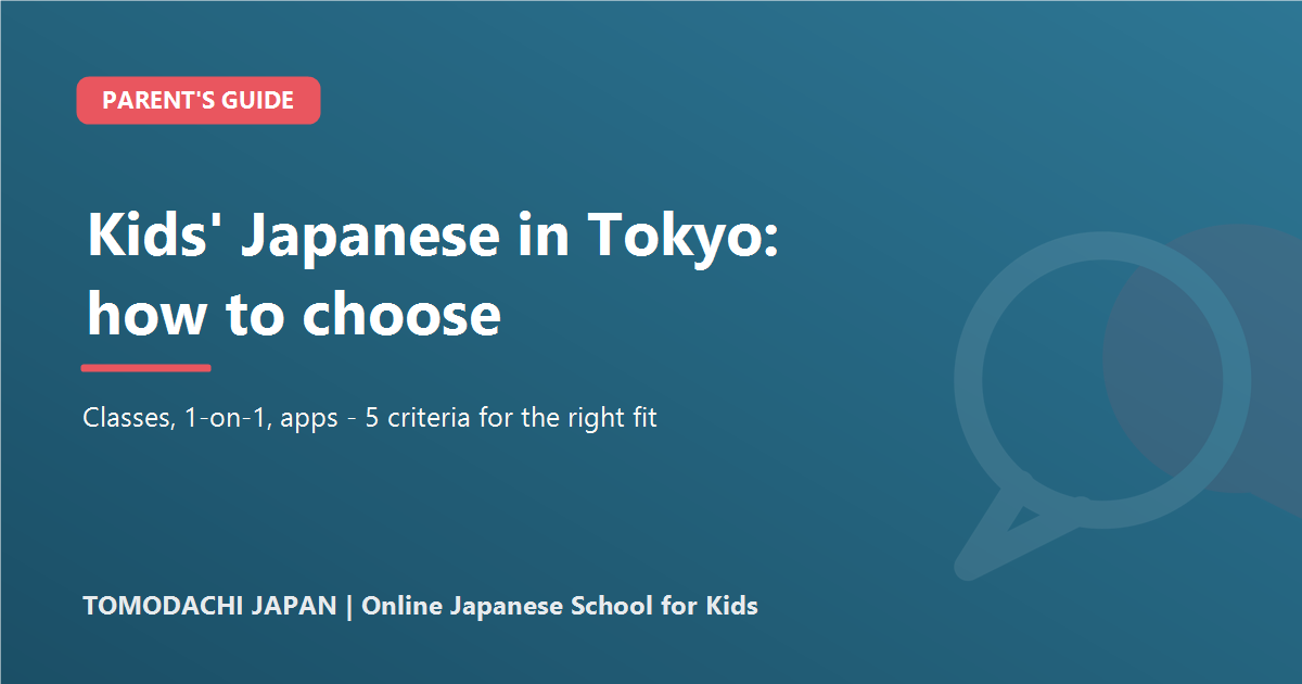 A parent's guide to choosing Japanese lessons for kids in Tokyo