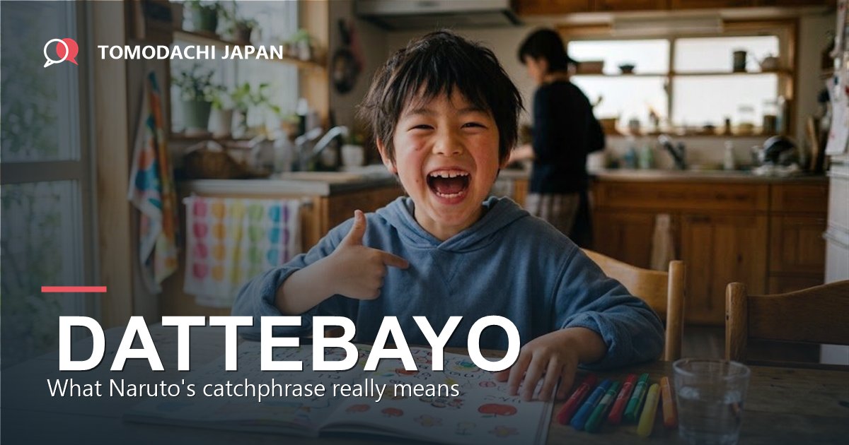 What does dattebayo mean - Naruto catchphrase explained