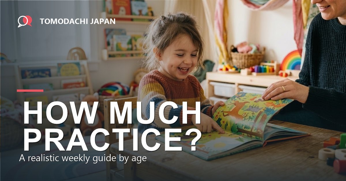 How much Japanese should kids practice each week? A realistic guide by age