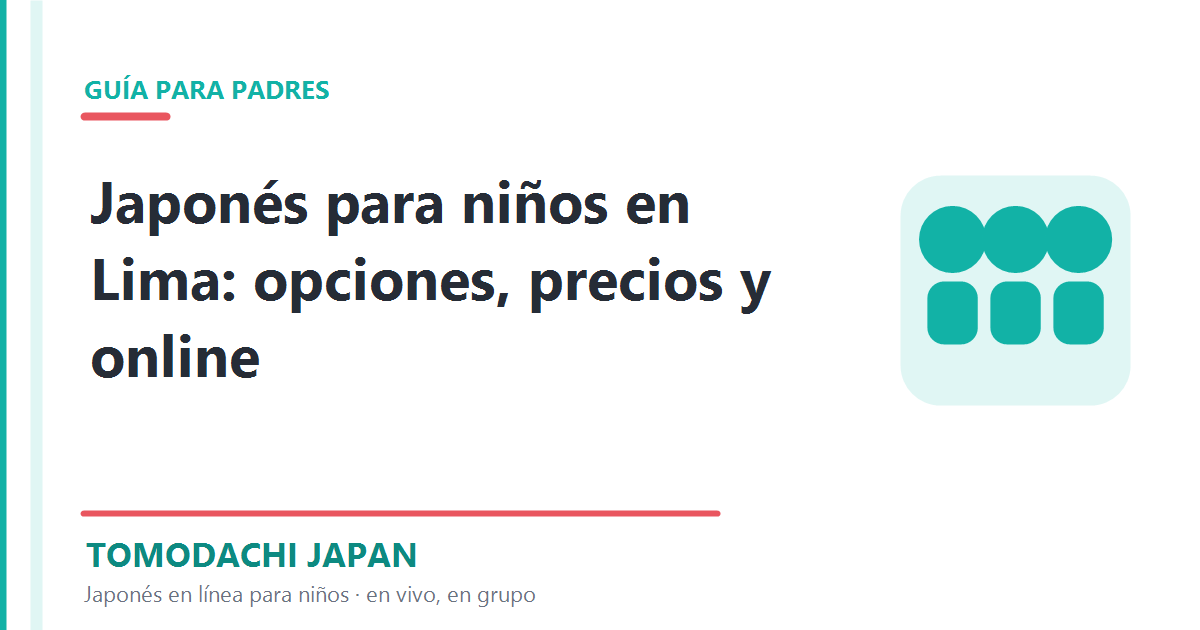 Guía de opciones de japonés para niños en Lima