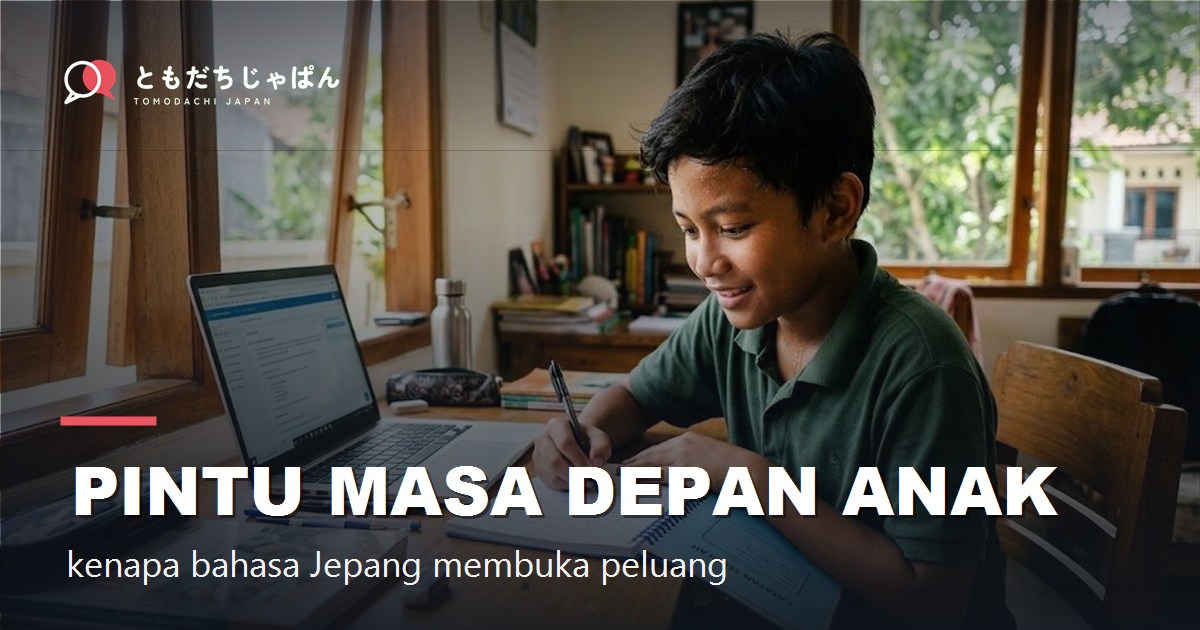 Pintu masa depan anak - TOMODACHI JAPAN