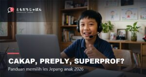 Cakap, Preply, atau Superprof? Perbandingan Tempat Les Bahasa Jepang Anak (2026)
