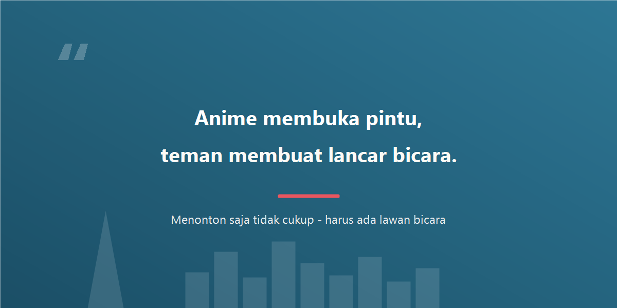 Anime membuka pintu, teman membuat lancar bicara