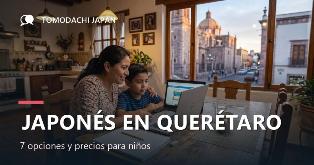 Clases de japonés en Querétaro para niños: siete opciones y precios 2026