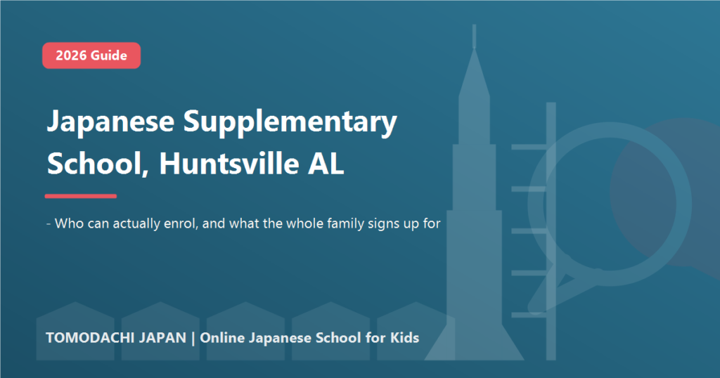 Japanese Supplementary School Huntsville AL: who can enrol and what the family signs up for