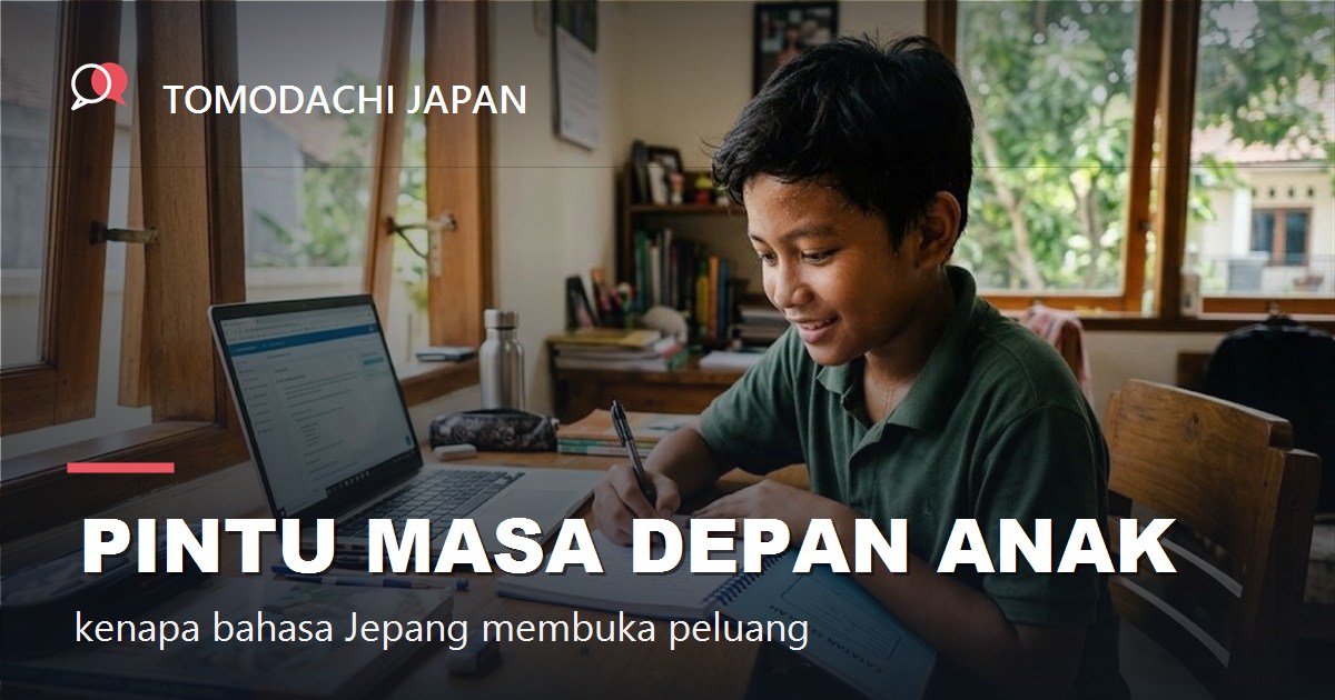 Pintu masa depan anak - TOMODACHI JAPAN