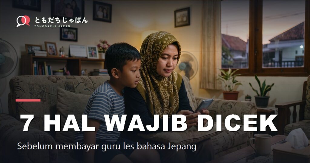 Cara memilih guru les bahasa Jepang untuk anak 2026