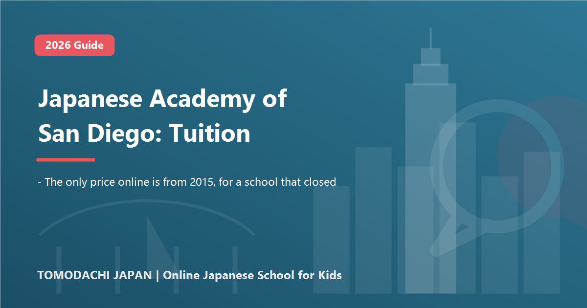 Japanese Academy of San Diego tuition 2026 guide
