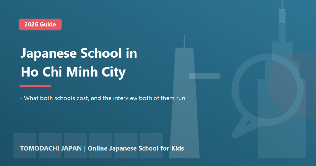Japanese school in Ho Chi Minh City 2026 guide