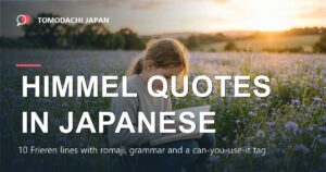 Himmel quotes in Japanese - a girl writing in a notebook in a flower field