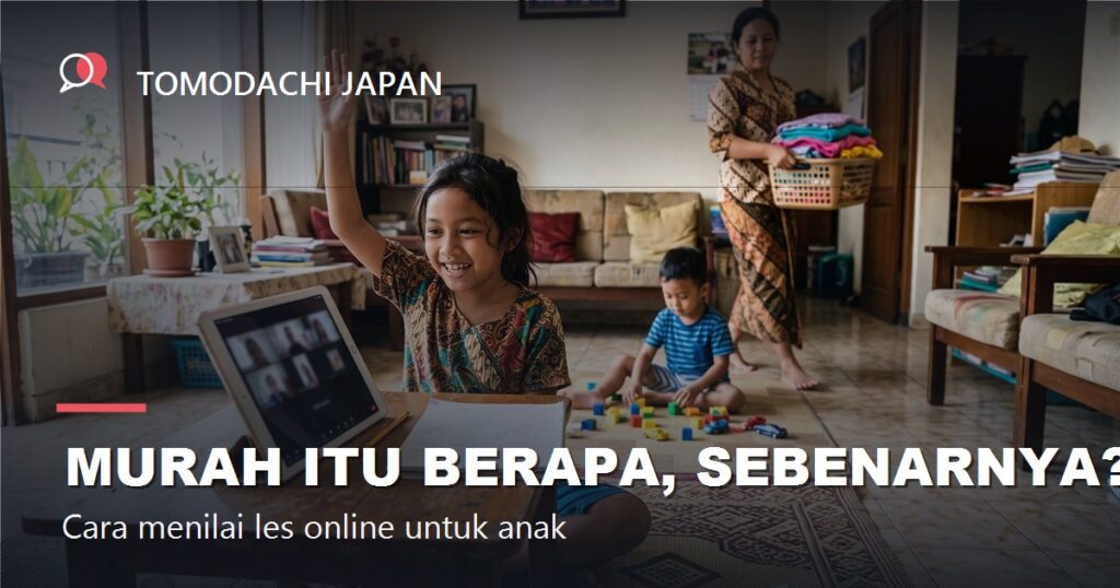 Les Bahasa Jepang Online Murah untuk Anak 2026: Cara Menilai