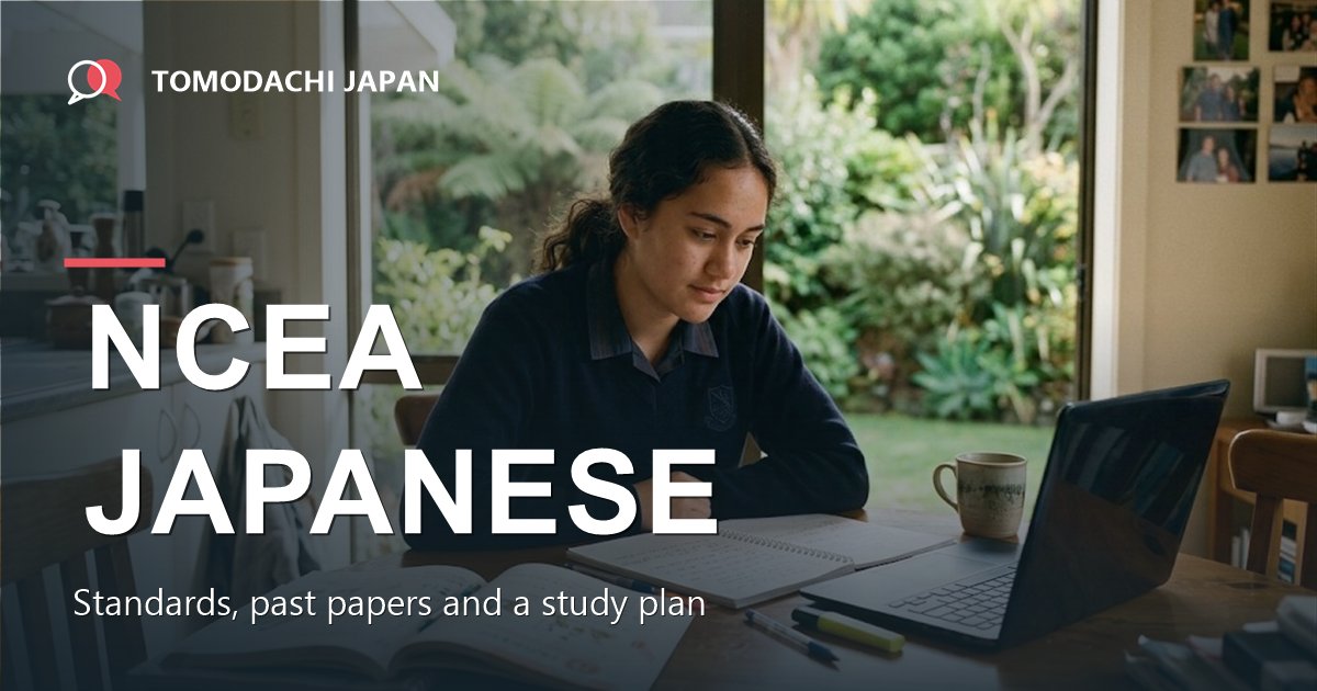NCEA Japanese: Levels 1-3, Standards, Vocab and Past Papers