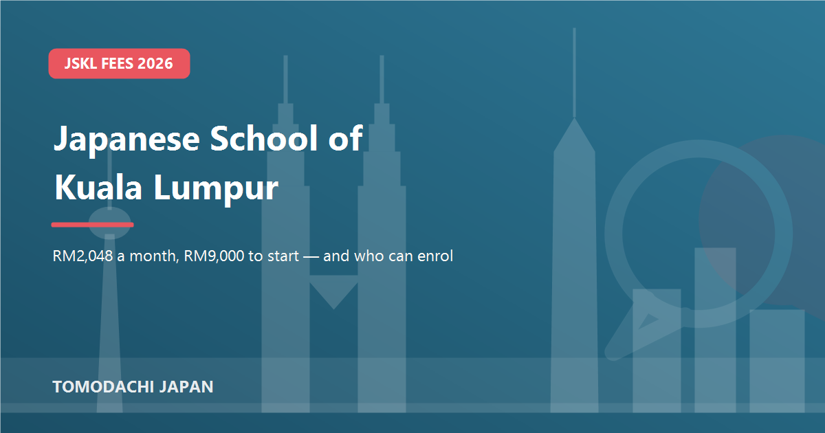 Japanese School of Kuala Lumpur 2026 fees and admission rules