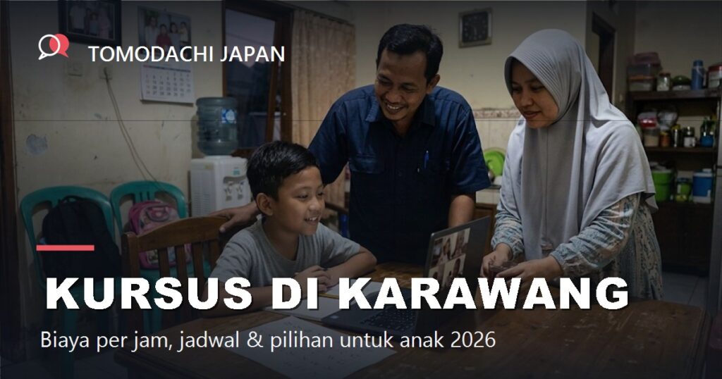 Kursus bahasa Jepang di Karawang untuk anak: biaya per jam dan jadwal 2026