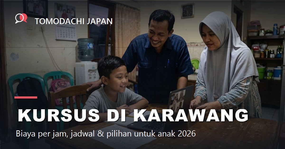 Kursus bahasa Jepang di Karawang untuk anak: biaya per jam dan jadwal 2026