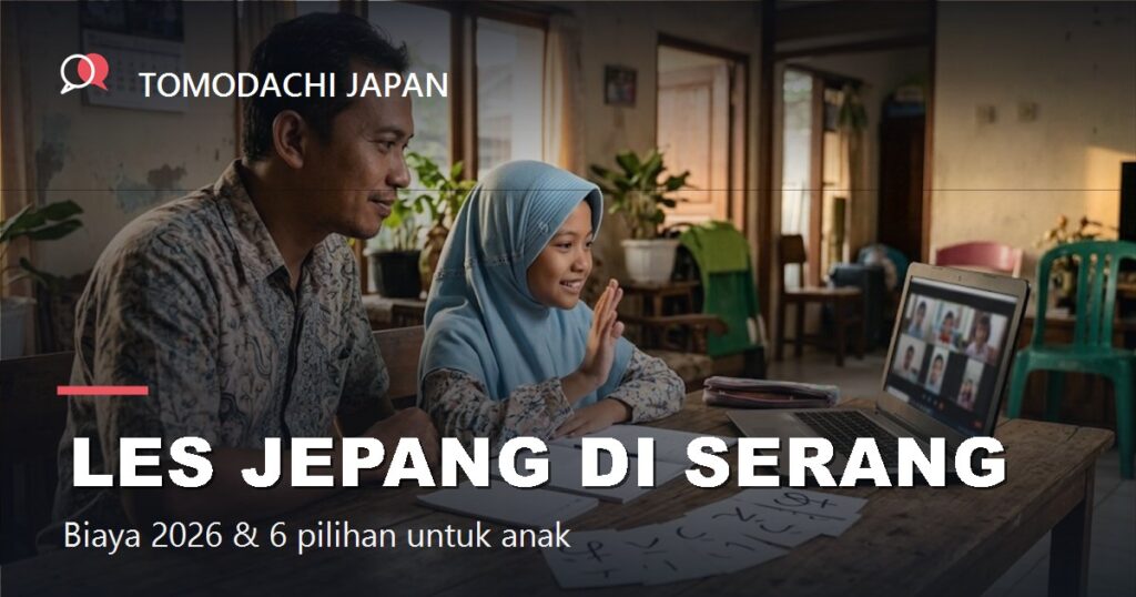 Les bahasa Jepang di Serang 2026: biaya dan pilihan untuk anak
